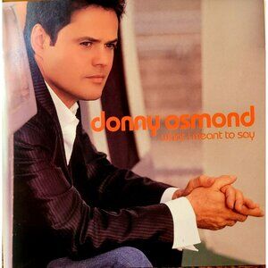 Donny Osmond Music CD Album 2004 What I Meant To Say 12 Tracks 37203